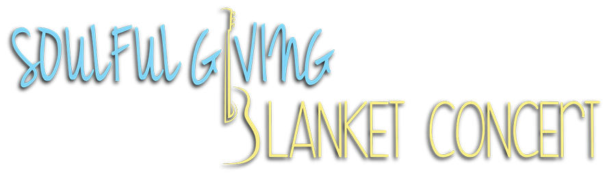 Soulful Giving Blanket Concert